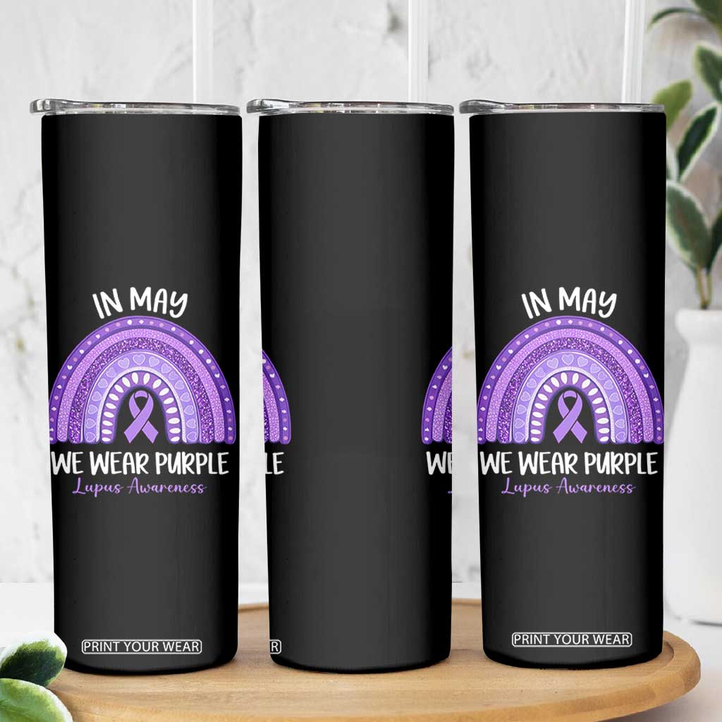 Lupus Awareness Skinny Tumbler In May We Wear Purple Ribbon Rainbow TS10 Print Your Wear