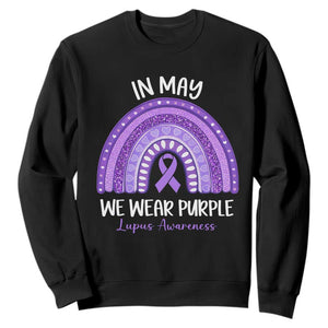 Lupus Awareness Sweatshirt In May We Wear Purple Ribbon Rainbow TS10 Black Print Your Wear