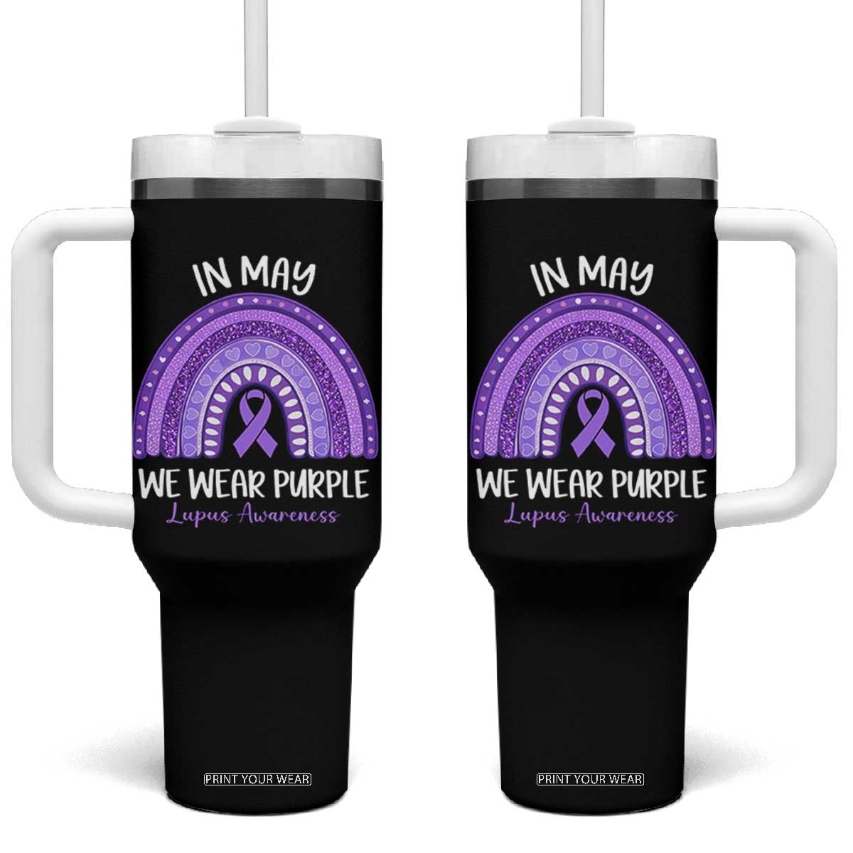Lupus Awareness Tumbler With Handle In May We Wear Purple Ribbon Rainbow TS10 One Size: 40 oz Black Print Your Wear
