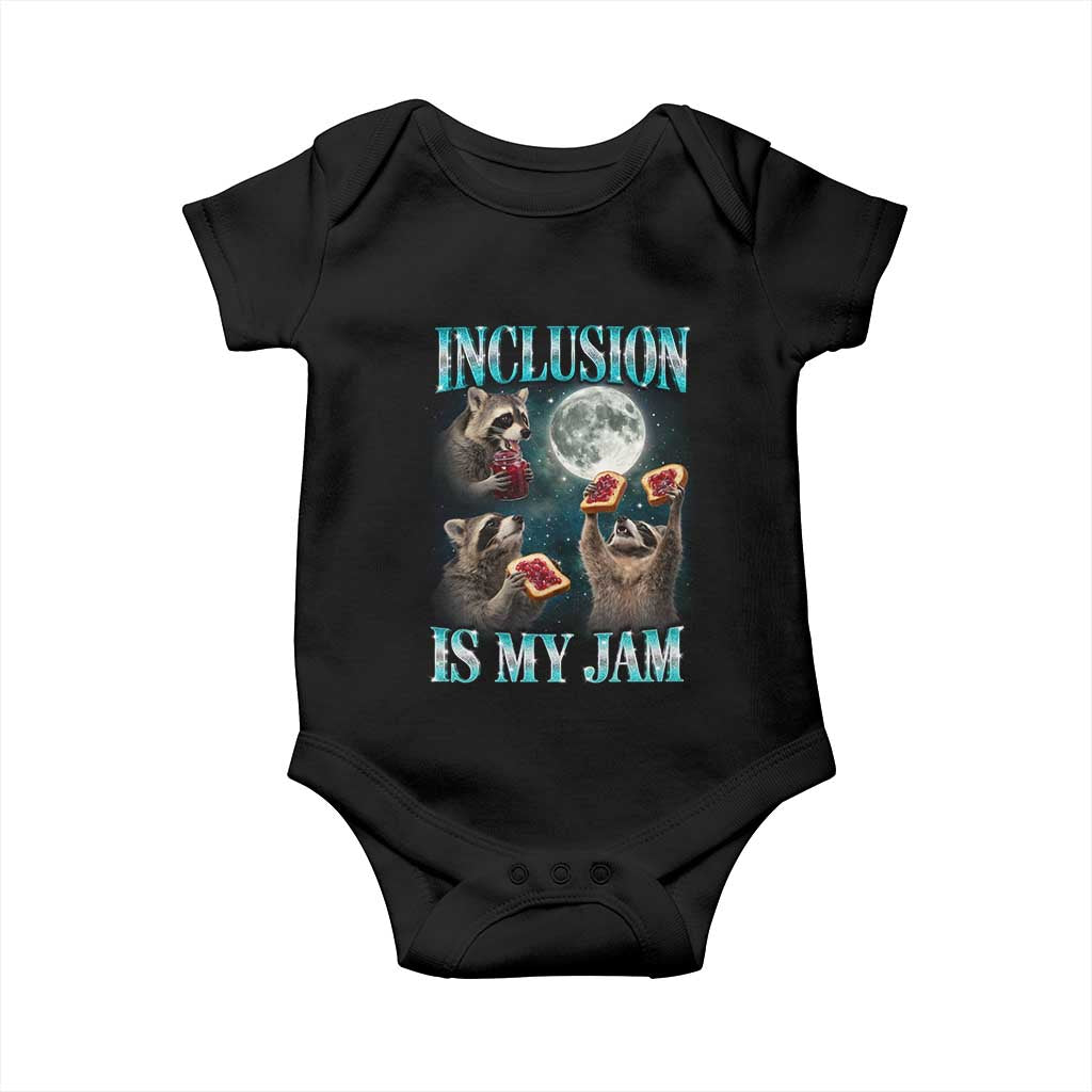 Inclusion Is My Jam Baby Onesie Raccoon Meme Neurodiversity SPED Teacher Gift TS10 Black Print Your Wear