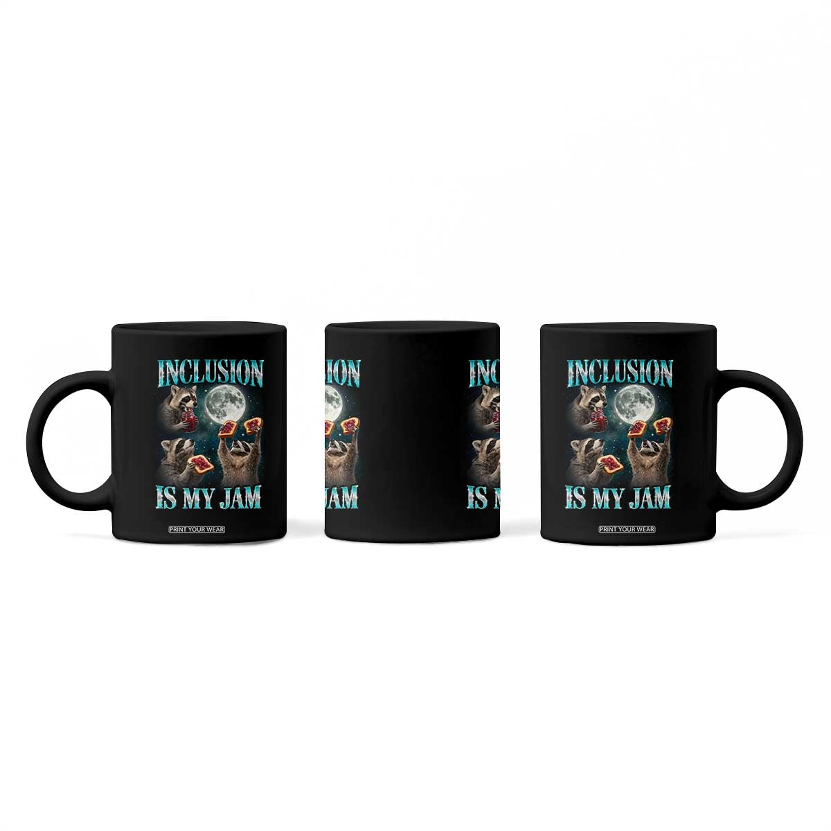 Inclusion Is My Jam Coffee Mug Raccoon Meme Neurodiversity SPED Teacher Gift TS10 Print Your Wear