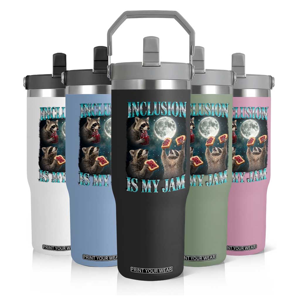 Inclusion Is My Jam Flip Straw Tumbler Raccoon Meme Neurodiversity SPED Teacher Gift TS10 Print Your Wear