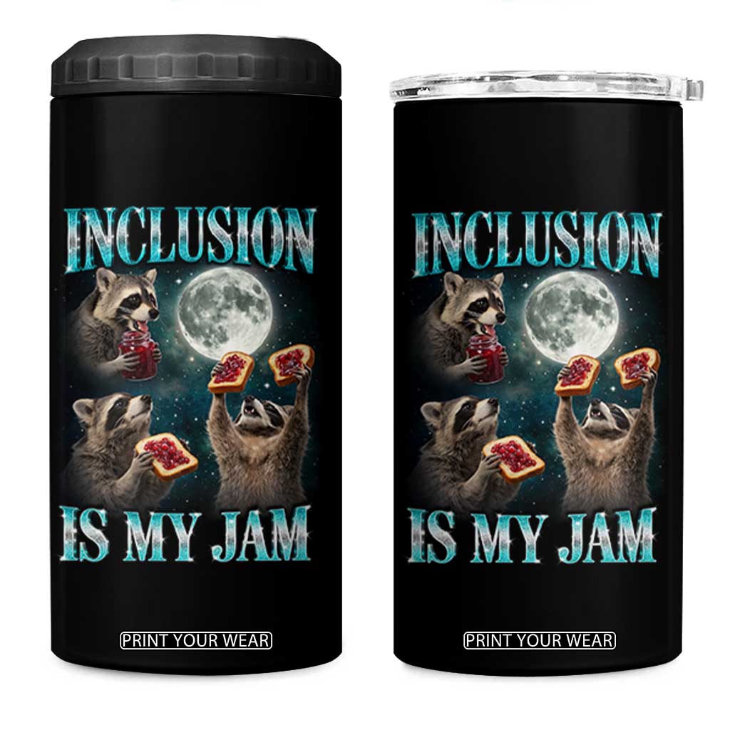 Inclusion Is My Jam 4 in 1 Can Cooler Tumbler Raccoon Meme Neurodiversity SPED Teacher Gift TS10 One Size: 16 oz Black Print Your Wear