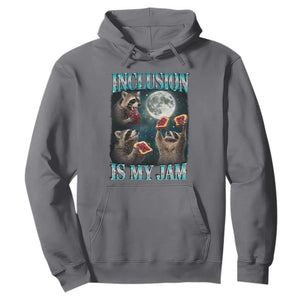Inclusion Is My Jam Hoodie Raccoon Meme Neurodiversity SPED Teacher Gift TS10 Charcoal Print Your Wear