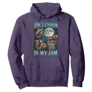 Inclusion Is My Jam Hoodie Raccoon Meme Neurodiversity SPED Teacher Gift TS10 Purple Print Your Wear