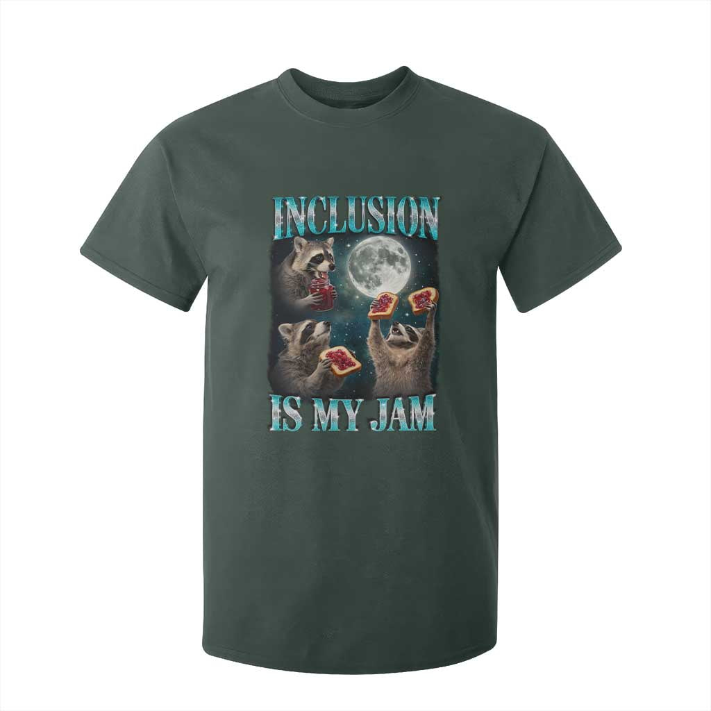 Inclusion Is My Jam T Shirt For Kid Raccoon Meme Neurodiversity SPED Teacher Gift TS10 Dark Forest Green Print Your Wear