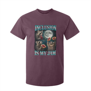 Inclusion Is My Jam T Shirt For Kid Raccoon Meme Neurodiversity SPED Teacher Gift TS10 Maroon Print Your Wear