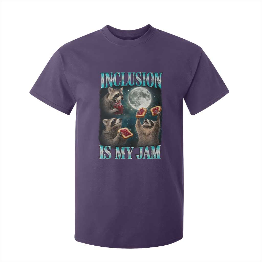 Inclusion Is My Jam T Shirt For Kid Raccoon Meme Neurodiversity SPED Teacher Gift TS10 Purple Print Your Wear