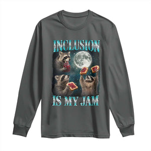 Inclusion Is My Jam Long Sleeve Shirt Raccoon Meme Neurodiversity SPED Teacher Gift TS10 Dark Heather Print Your Wear