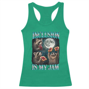 Inclusion Is My Jam Racerback Tank Top Raccoon Meme Neurodiversity SPED Teacher Gift TS10 Irish Green Print Your Wear