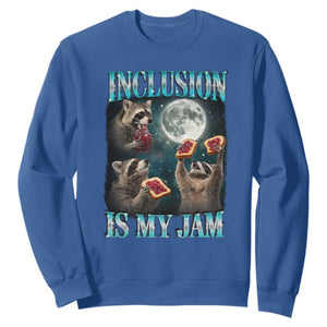 Inclusion Is My Jam Sweatshirt Raccoon Meme Neurodiversity SPED Teacher Gift TS10 Royal Blue Print Your Wear