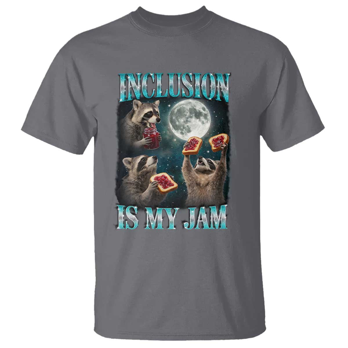 Inclusion Is My Jam T Shirt Raccoon Meme Neurodiversity SPED Teacher Gift TS10 Charcoal Print Your Wear