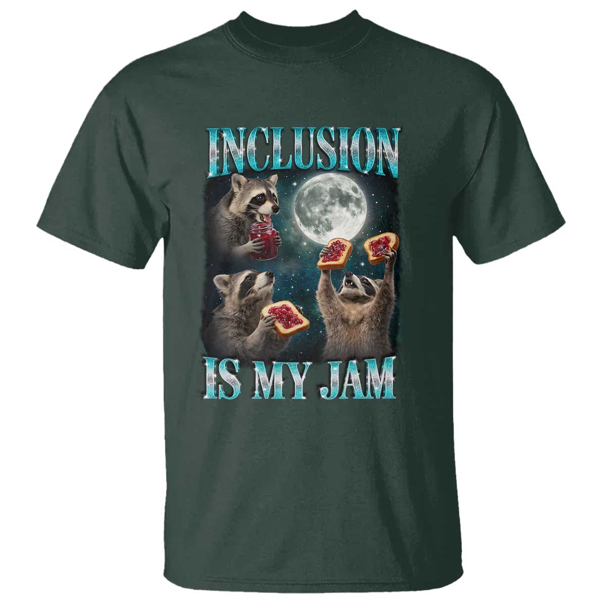 Inclusion Is My Jam T Shirt Raccoon Meme Neurodiversity SPED Teacher Gift TS10 Dark Forest Green Print Your Wear