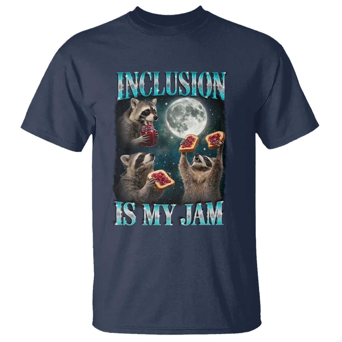 Inclusion Is My Jam T Shirt Raccoon Meme Neurodiversity SPED Teacher Gift TS10 Navy Print Your Wear