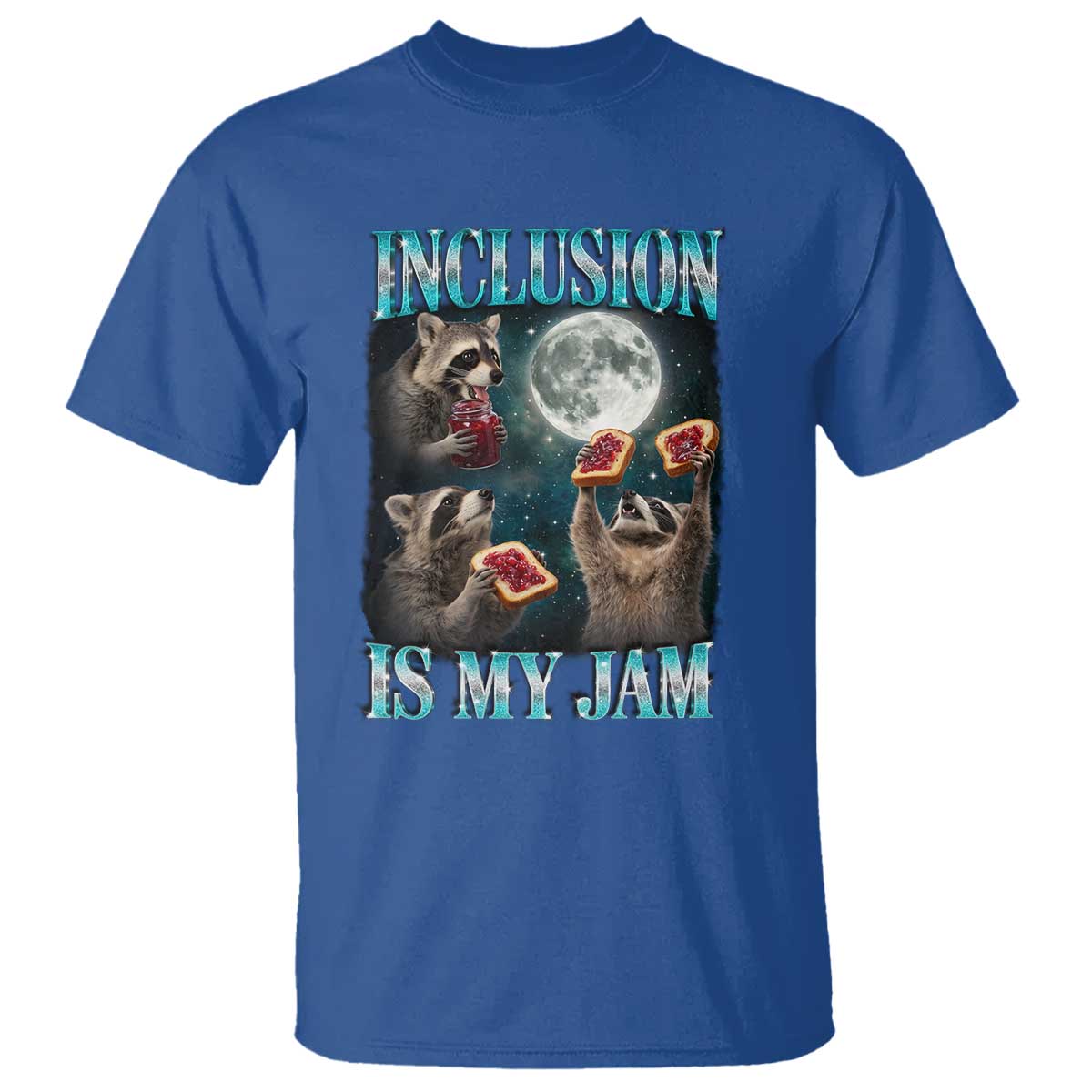 Inclusion Is My Jam T Shirt Raccoon Meme Neurodiversity SPED Teacher Gift TS10 Royal Blue Print Your Wear