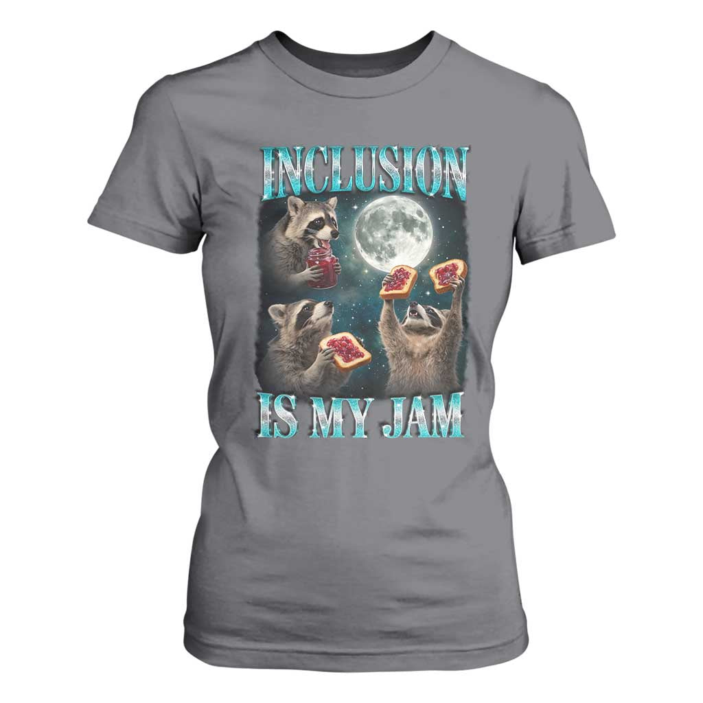 Inclusion Is My Jam T Shirt For Women Raccoon Meme Neurodiversity SPED Teacher Gift TS10 Charcoal Print Your Wear