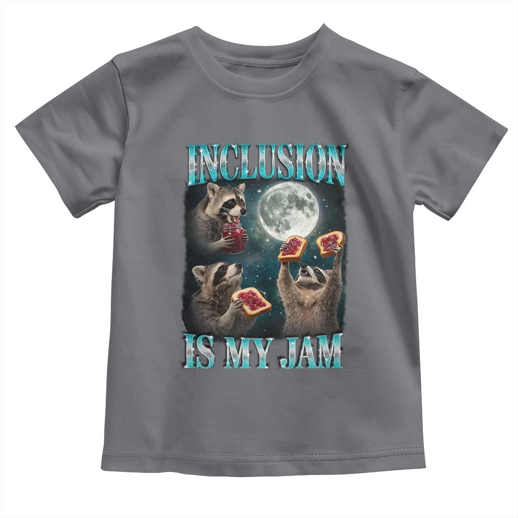 Inclusion Is My Jam Toddler T Shirt Raccoon Meme Neurodiversity SPED Teacher Gift TS10 Charcoal Print Your Wear