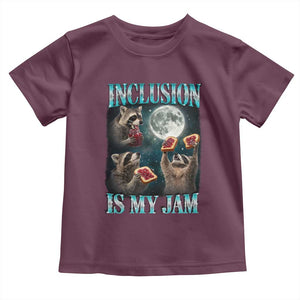 Inclusion Is My Jam Toddler T Shirt Raccoon Meme Neurodiversity SPED Teacher Gift TS10 Maroon Print Your Wear