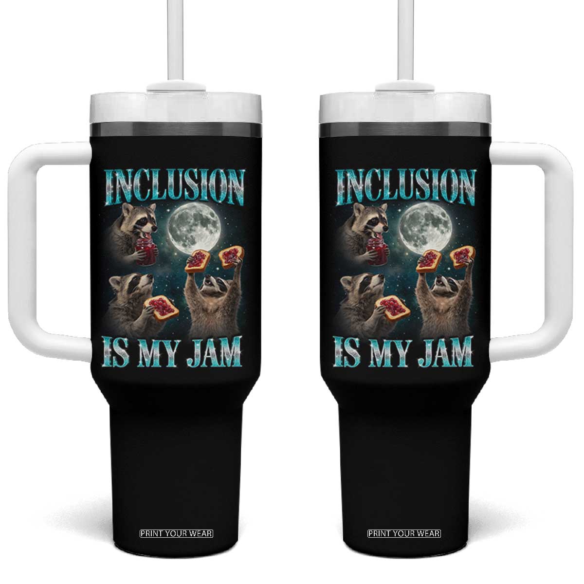 Inclusion Is My Jam Tumbler With Handle Raccoon Meme Neurodiversity SPED Teacher Gift TS10 One Size: 40 oz Black Print Your Wear