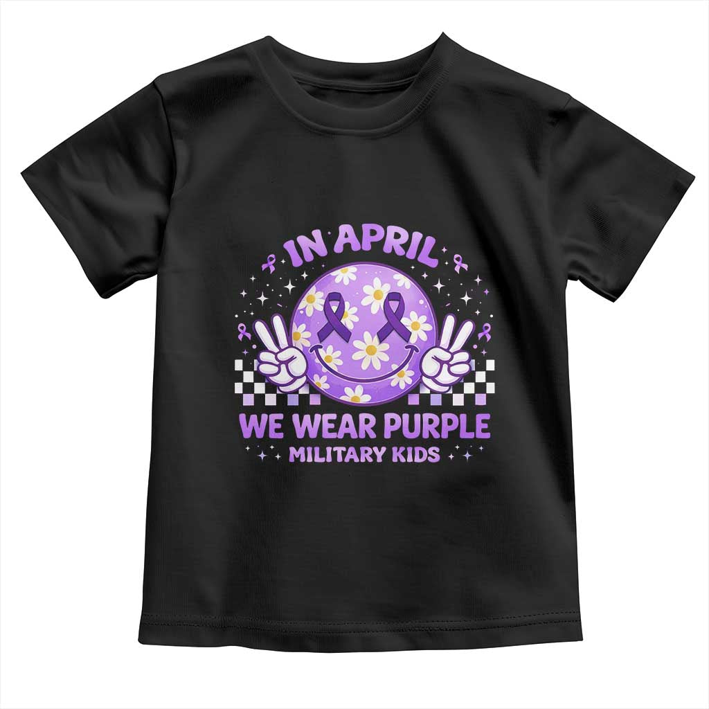 Proud Military Kids Toddler T Shirt Groovy Smile Face In April We Wear Purple Military Child Month TS10 Black Print Your Wear