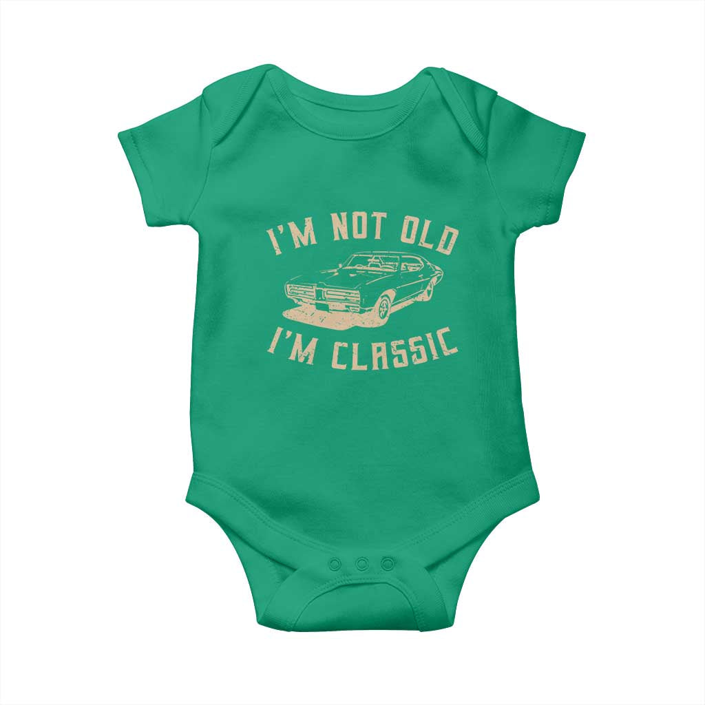 Funny Car Graphic Baby Onesie Vintage I'm Not Old I'm Classic TS10 Irish Green Print Your Wear