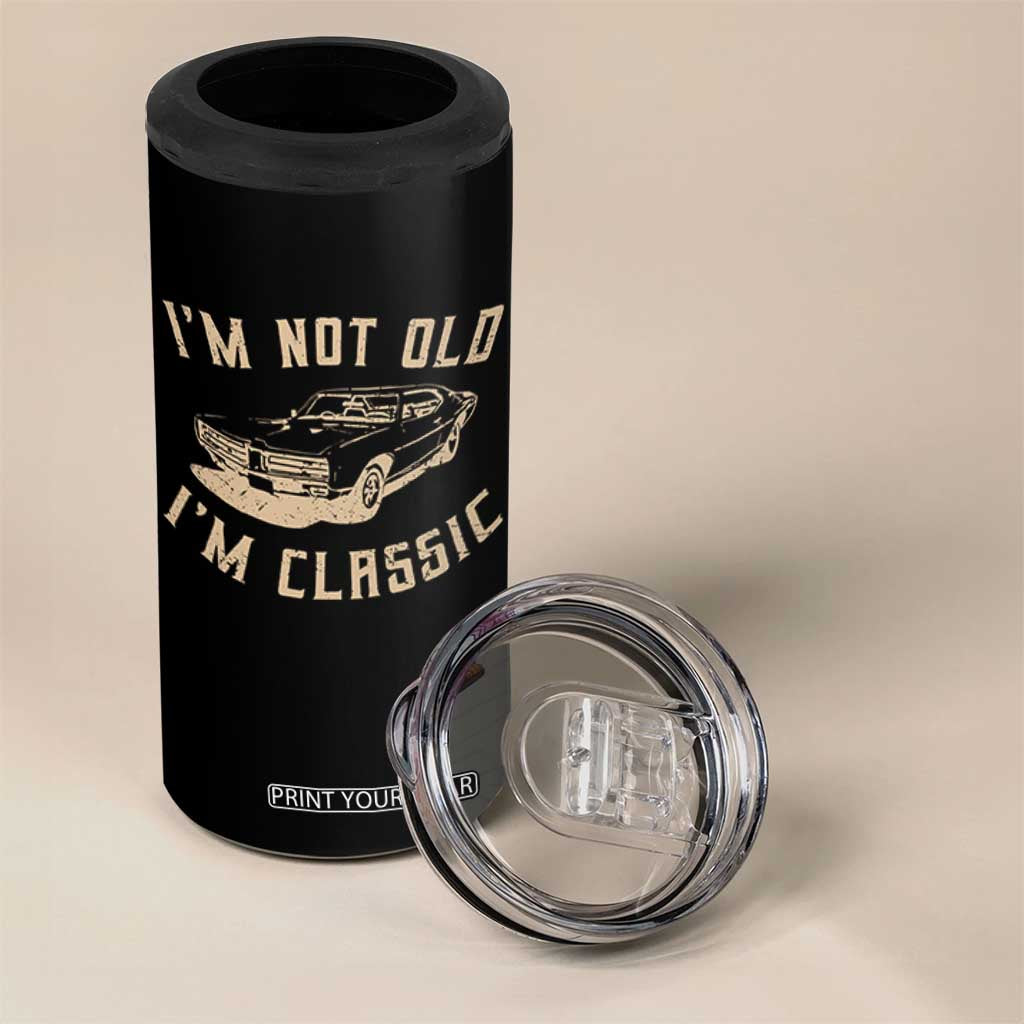 Funny Car Graphic 4 in 1 Can Cooler Tumbler Vintage I'm Not Old I'm Classic TS10 Print Your Wear