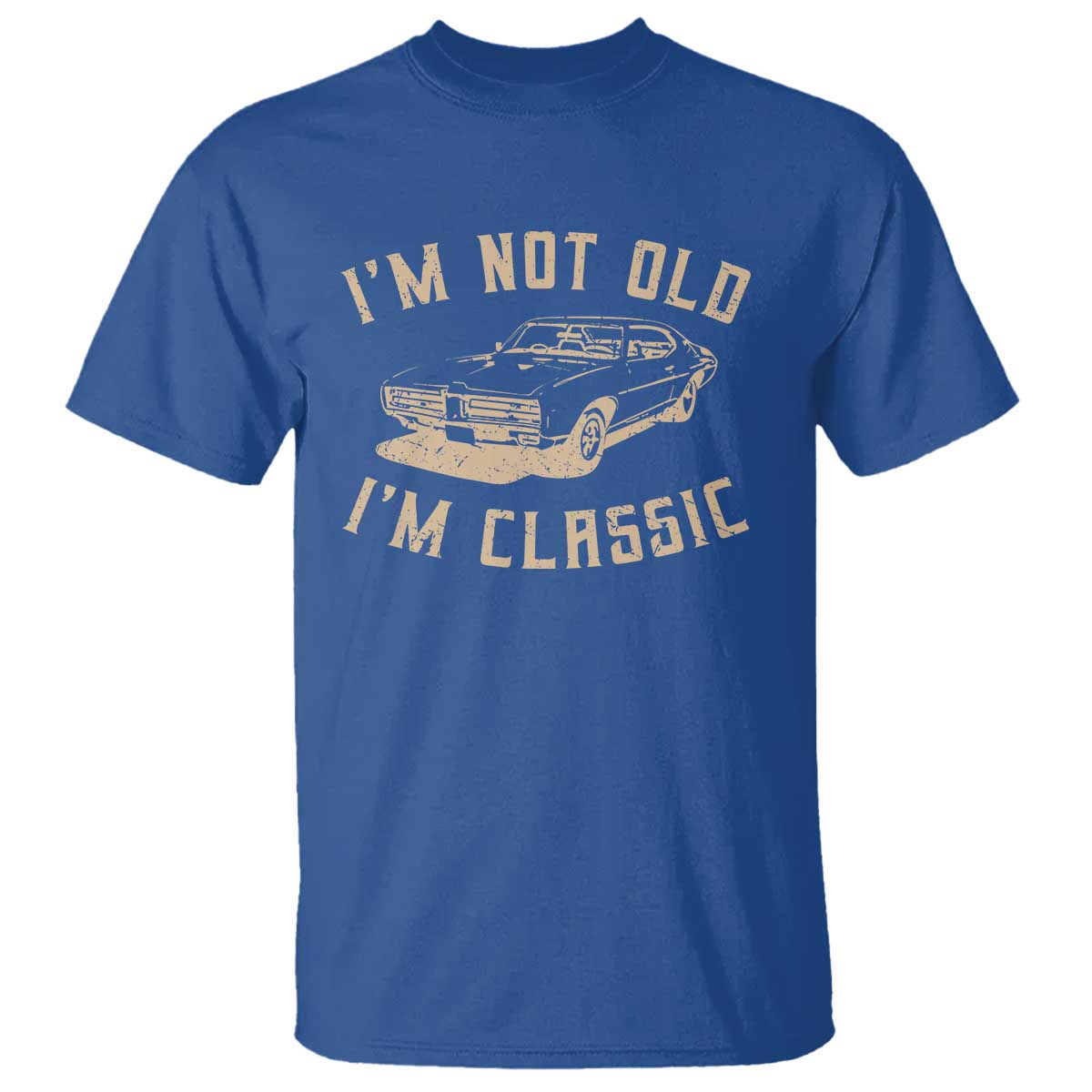 Funny Car Graphic T Shirt Vintage I'm Not Old I'm Classic TS10 Royal Blue Print Your Wear