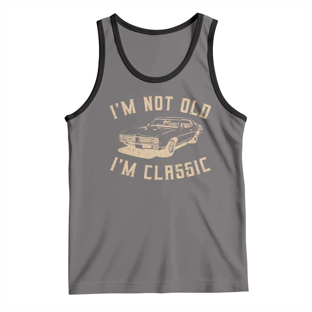 Funny Car Graphic Tank Top Vintage I'm Not Old I'm Classic TS10 Deep Heather Black Print Your Wear