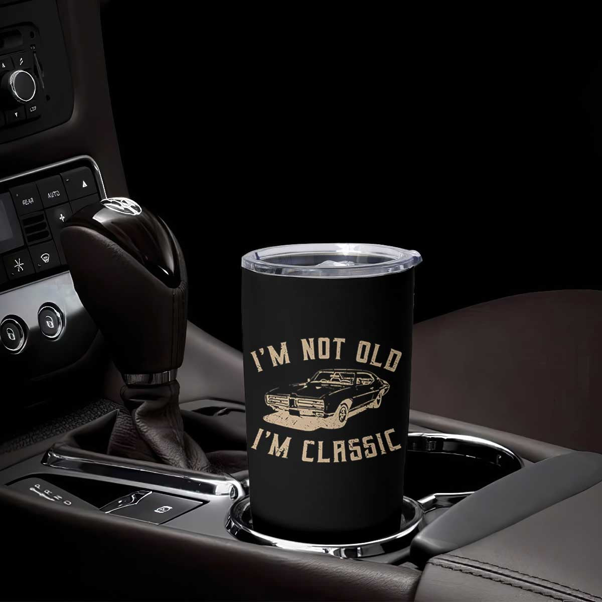 Funny Car Graphic Tumbler Cup Vintage I'm Not Old I'm Classic TS10 Print Your Wear