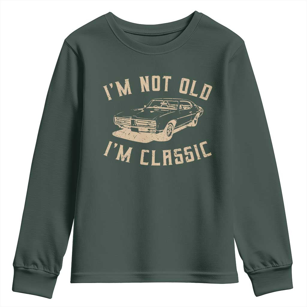 Funny Car Graphic Youth Sweatshirt Vintage I'm Not Old I'm Classic TS10 Dark Forest Green Print Your Wear
