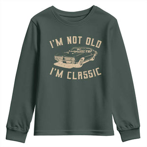 Funny Car Graphic Youth Sweatshirt Vintage I'm Not Old I'm Classic TS10 Dark Forest Green Print Your Wear