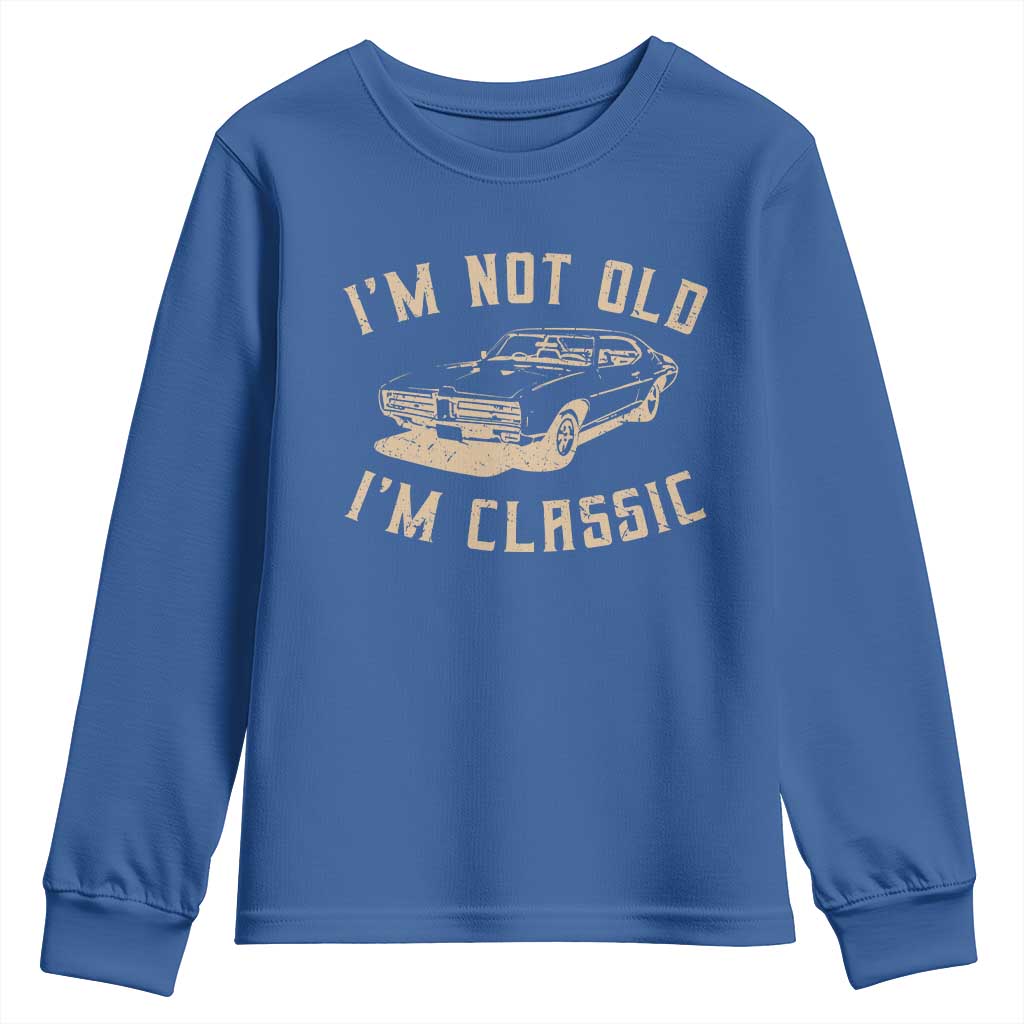 Funny Car Graphic Youth Sweatshirt Vintage I'm Not Old I'm Classic TS10 Royal Blue Print Your Wear