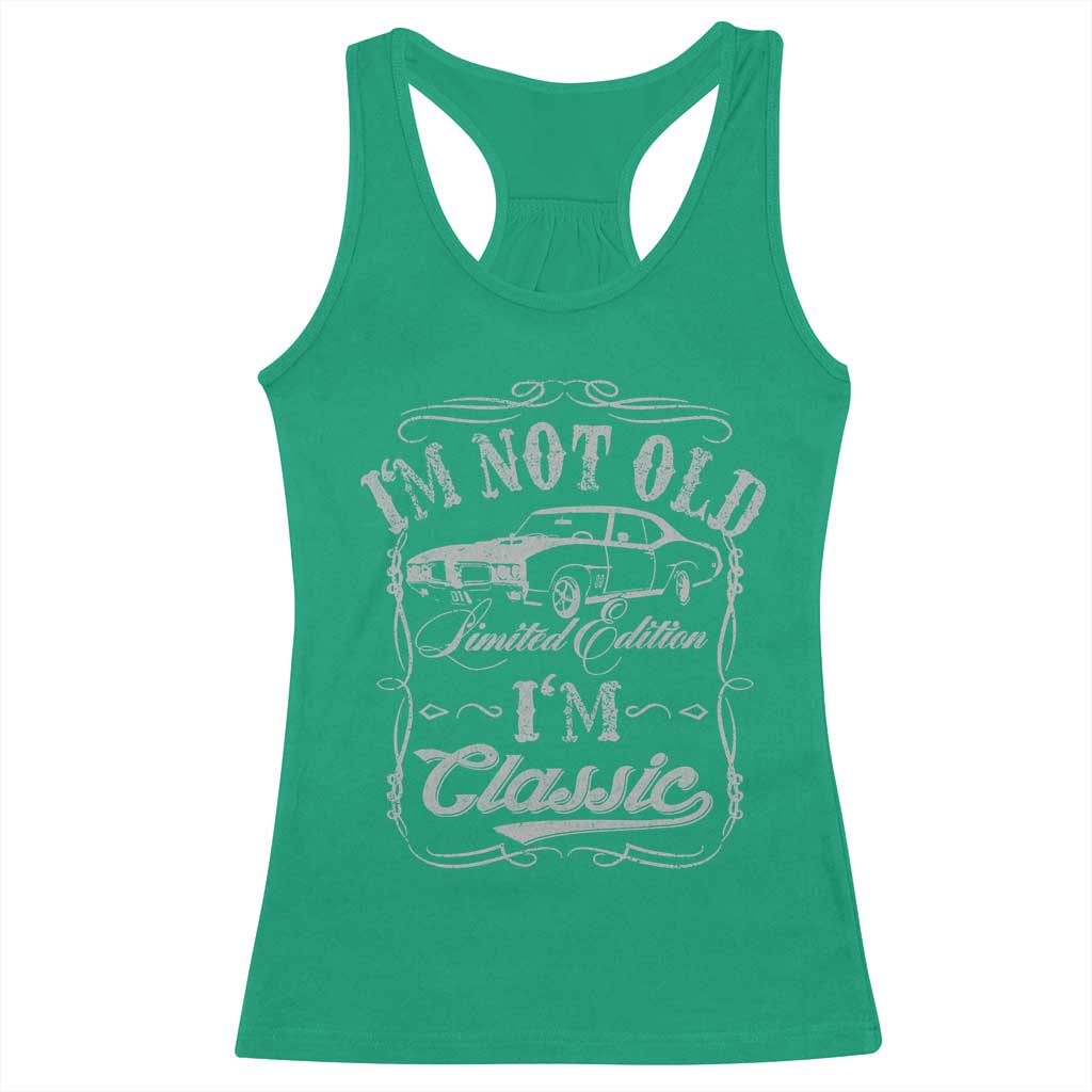 Funny Classic Car Guy Racerback Tank Top Vintage I'm Not Old I'm Classic TS10 Irish Green Print Your Wear