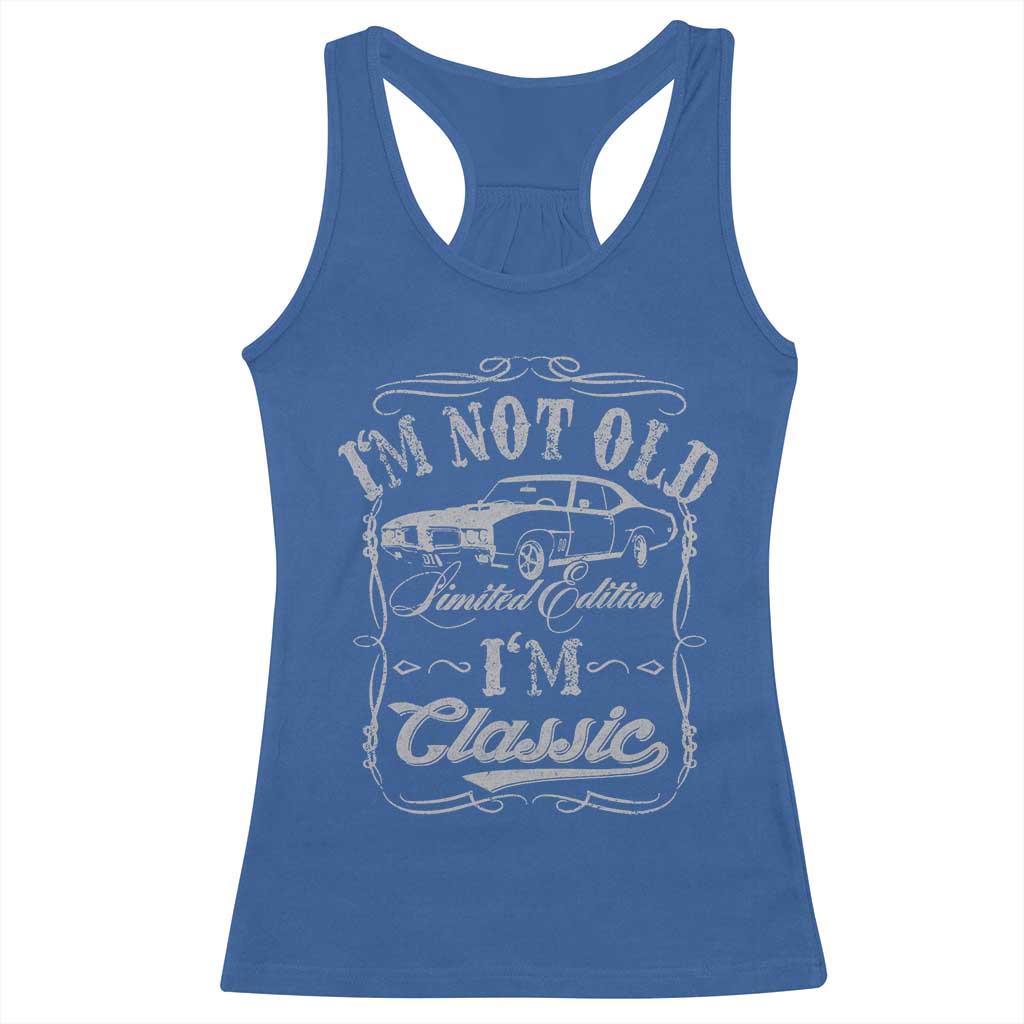 Funny Classic Car Guy Racerback Tank Top Vintage I'm Not Old I'm Classic TS10 Royal Blue Print Your Wear