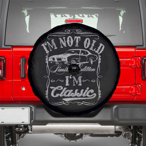 Funny Classic Car Guy Spare Tire Cover Vintage I'm Not Old I'm Classic TS10 Black Print Your Wear