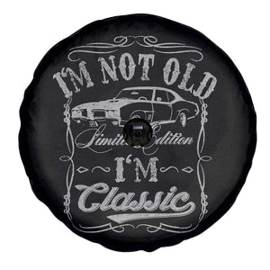 Funny Classic Car Guy Spare Tire Cover Vintage I'm Not Old I'm Classic TS10 Print Your Wear