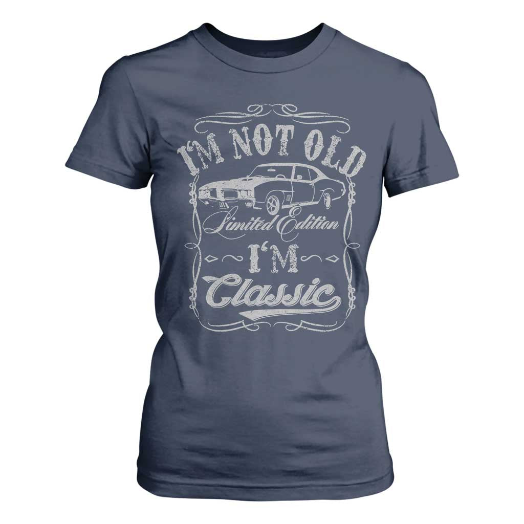 Funny Classic Car Guy T Shirt For Women Vintage I'm Not Old I'm Classic TS10 Navy Print Your Wear