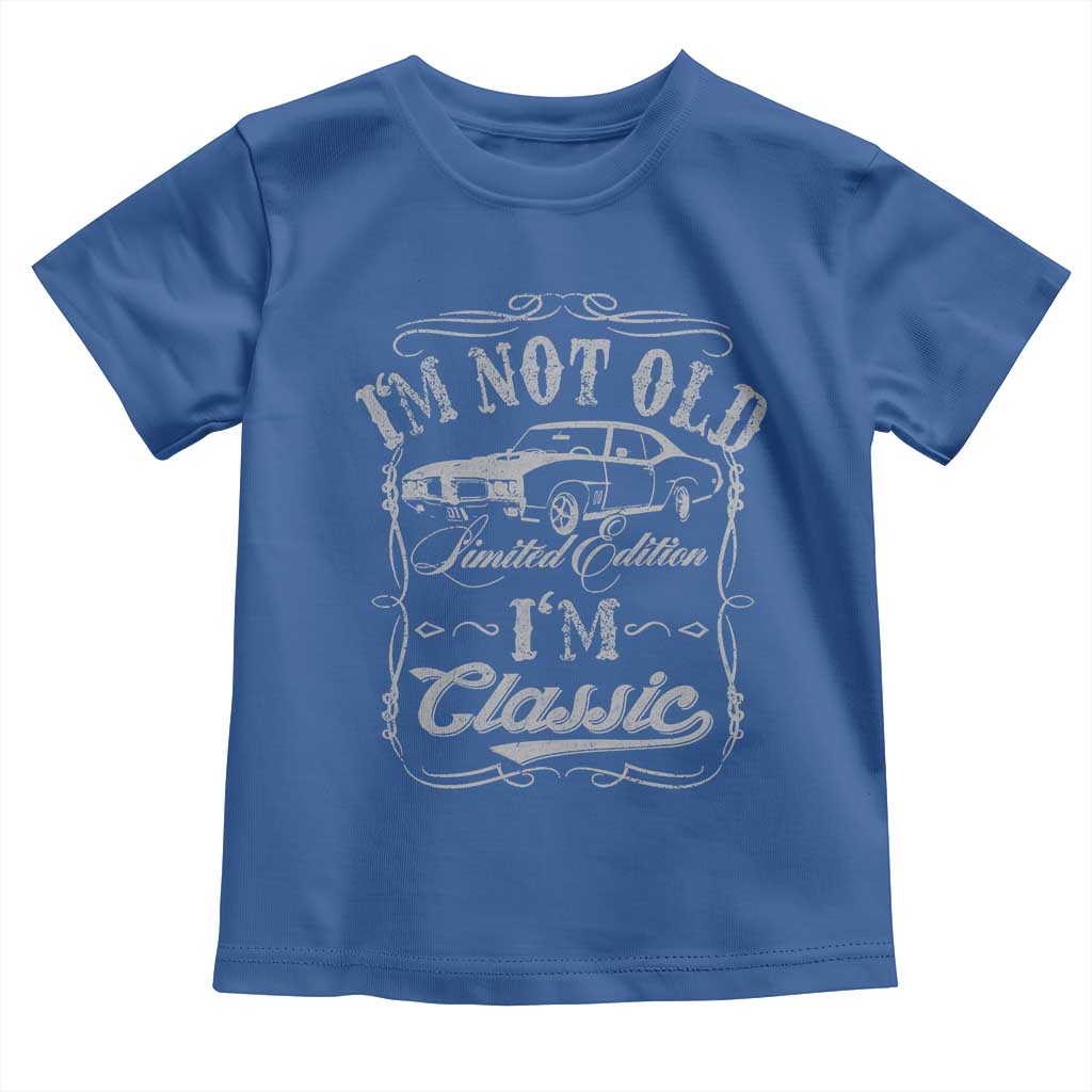 Funny Classic Car Guy Toddler T Shirt Vintage I'm Not Old I'm Classic TS10 Royal Blue Print Your Wear