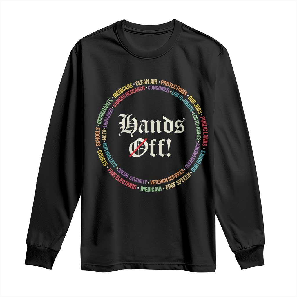 Hands Off Long Sleeve Shirt Human Rights Social Security And Medicare Protest TS10 Black Print Your Wear