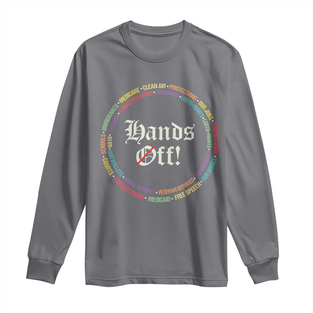 Hands Off Long Sleeve Shirt Human Rights Social Security And Medicare Protest TS10 Charcoal Print Your Wear