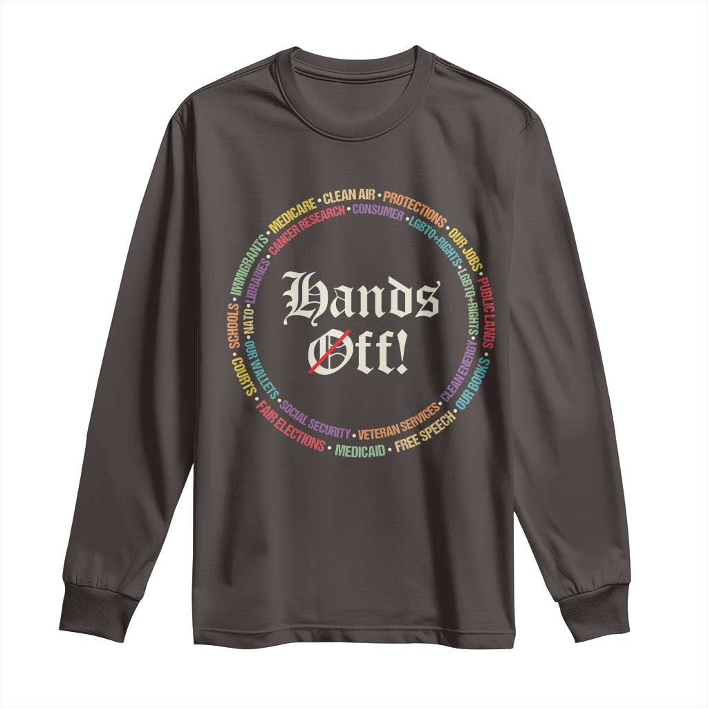Hands Off Long Sleeve Shirt Human Rights Social Security And Medicare Protest TS10 Dark Chocolate Print Your Wear