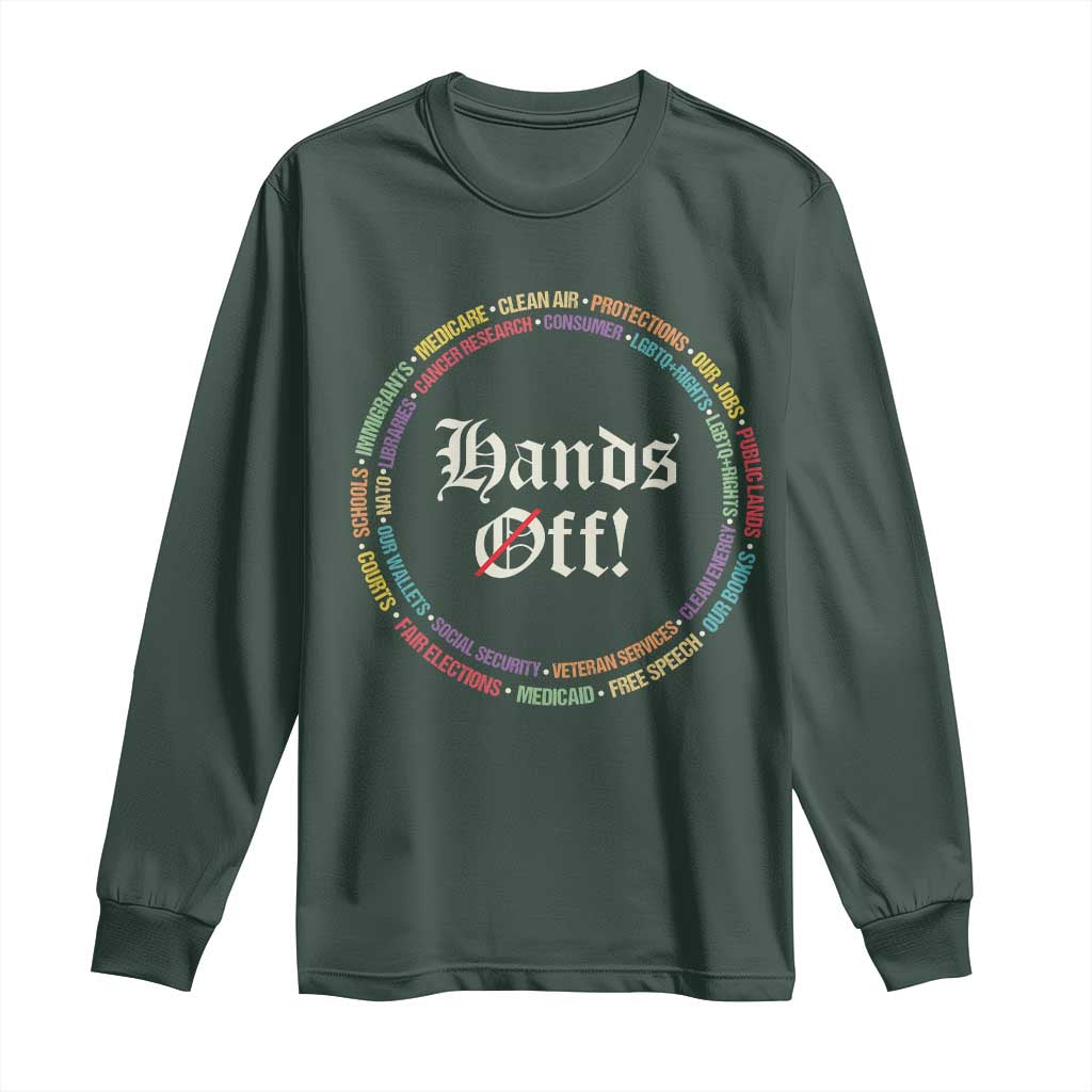 Hands Off Long Sleeve Shirt Human Rights Social Security And Medicare Protest TS10 Dark Forest Green Print Your Wear