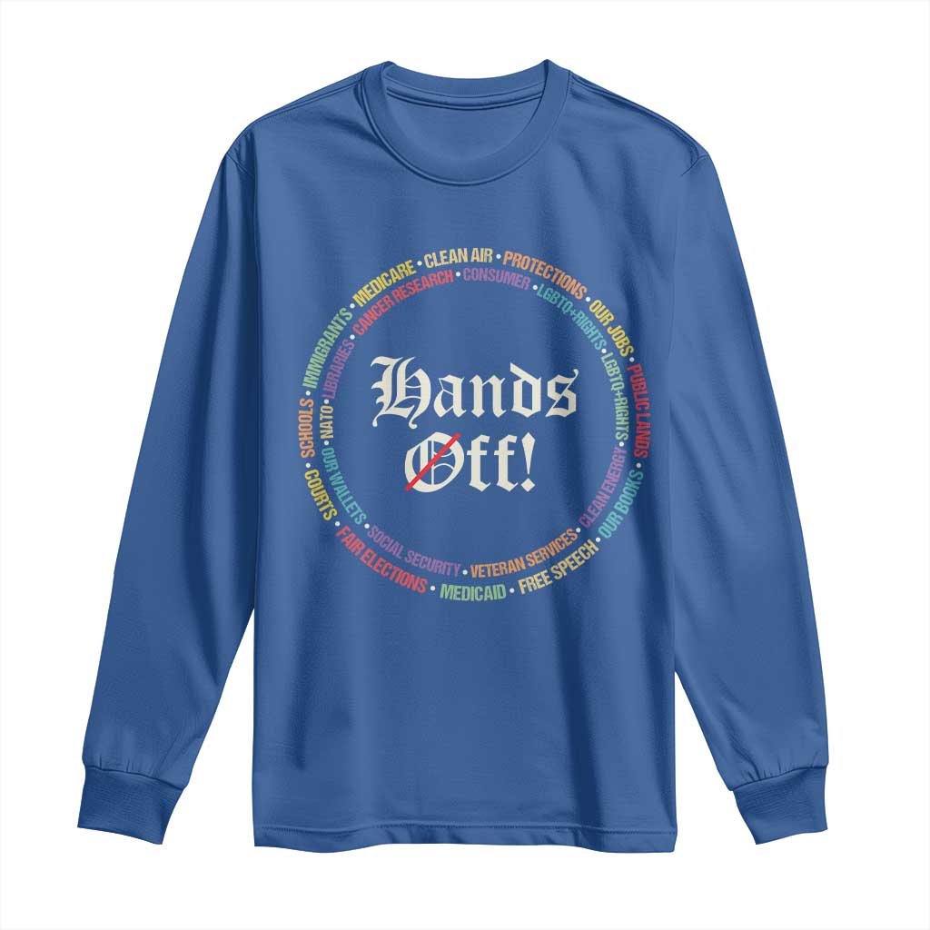 Hands Off Long Sleeve Shirt Human Rights Social Security And Medicare Protest TS10 Royal Blue Print Your Wear
