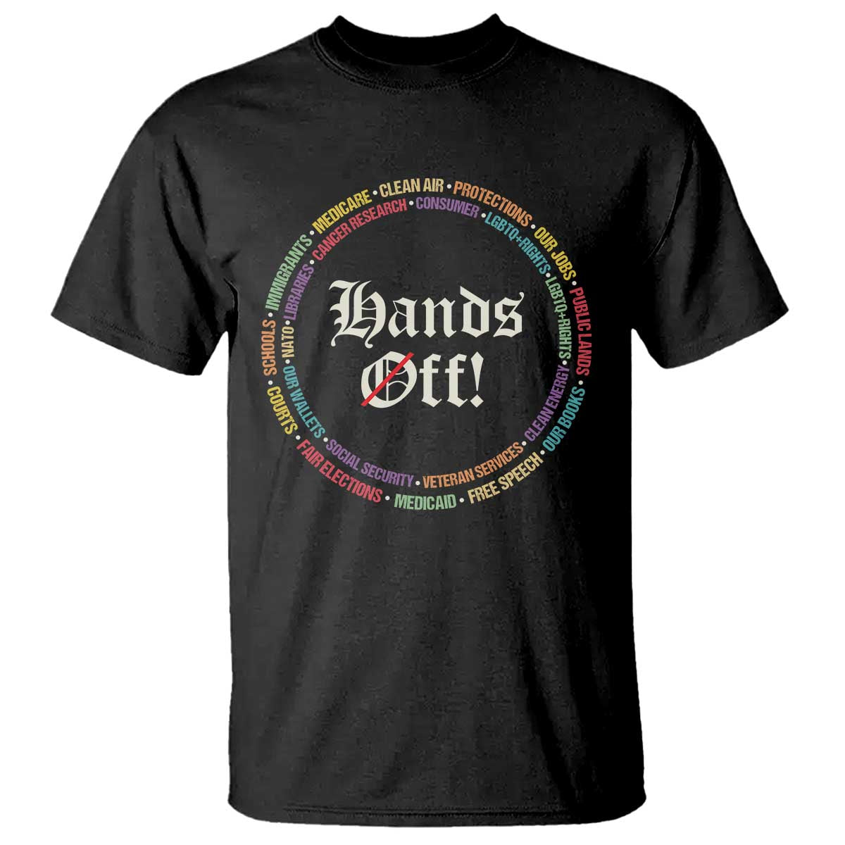 Hands Off T Shirt Human Rights Social Security And Medicare Protest TS10 Black Print Your Wear
