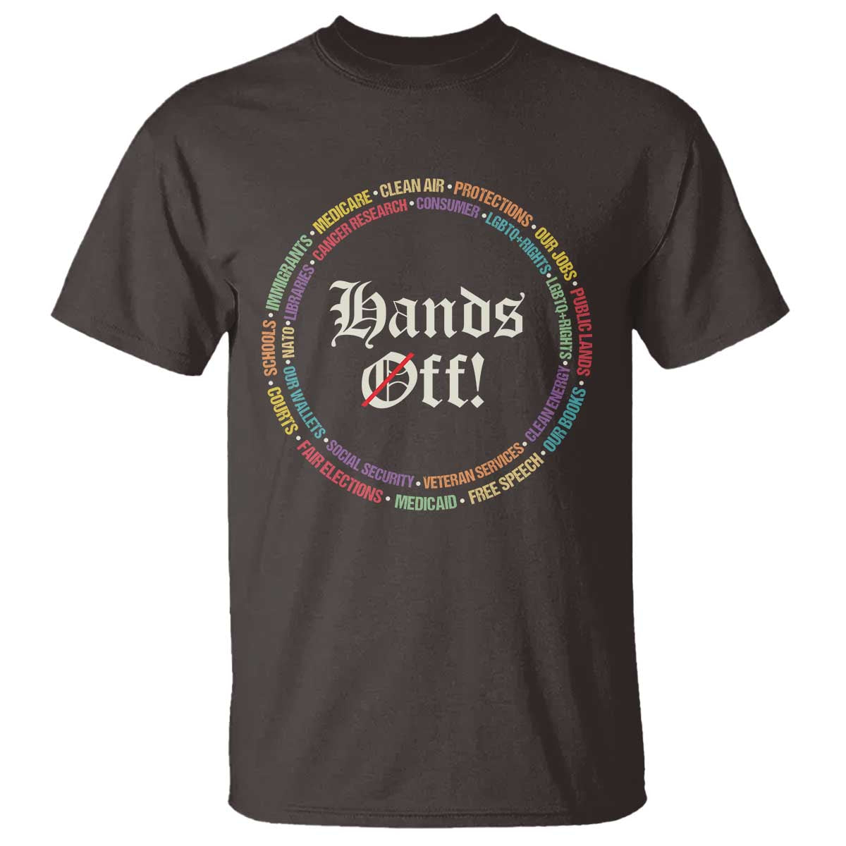 Hands Off T Shirt Human Rights Social Security And Medicare Protest TS10 Dark Chocolate Print Your Wear