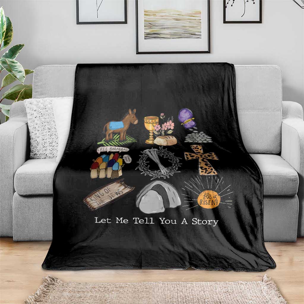 Easter Story Throw Blanket He is Risen Let Me Tell You A Story Christian TS10 Print Your Wear