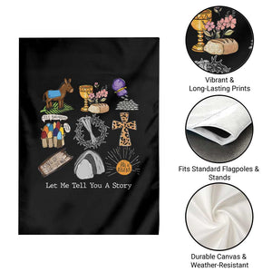 Easter Story Garden Flag He is Risen Let Me Tell You A Story Christian TS10 Print Your Wear