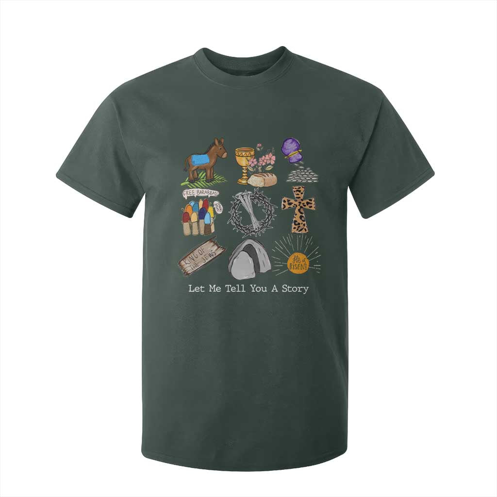 Easter Story T Shirt For Kid He is Risen Let Me Tell You A Story Christian TS10 Dark Forest Green Print Your Wear