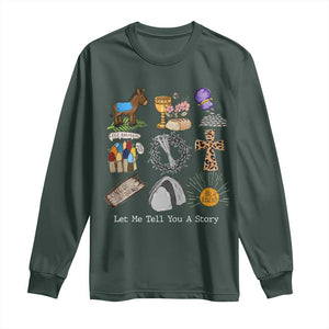 Easter Story Long Sleeve Shirt He is Risen Let Me Tell You A Story Christian TS10 Dark Forest Green Print Your Wear