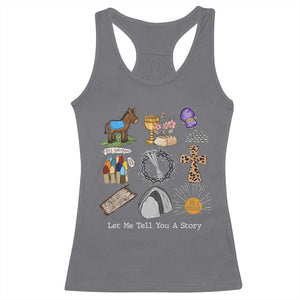 Easter Story Racerback Tank Top He is Risen Let Me Tell You A Story Christian TS10 Charcoal Print Your Wear